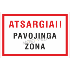 Ženklas, ATSARGIAI ! PAVOJINGA ZONA, 200 x 300 mm, plastikas