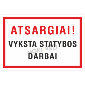 Ženklas, A ! VYKSTA STATYBOS DARBAI, 200 x 300 mm, plastikas