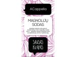Sausas namų kvapas ACAPPELLA Magnolijų Sodas, 11 g
